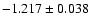 $ -1.217 \pm 0.038$