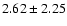 $2.62 \pm 2.25$
