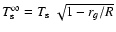 $T_{\rm s}^\infty=T_{\rm s}~\sqrt{1-r_g/R}$