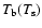 $T_{\rm b}(T_{\rm s})$