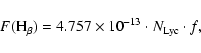 \begin{displaymath}F({\rm H_\beta})=4.757 \times 10^{-13} \cdot N_{\rm Lyc} \cdot f,
\end{displaymath}
