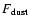 ${F_{\rm dust}}$