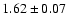 $1.62\pm 0.07$