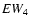 ${\it EW}_4$