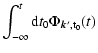 $\displaystyle \int_{-\infty}^t {\rm d}t_0 \Phi_{\rm {\vec k'}, t_0}(t)$