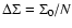 $\Delta \Sigma =
\Sigma_0/N$