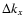 $\Delta k_{x}$