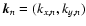 ${\vec k}_{n}= (k_{x,n},k_{y,n})$