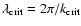 $\lambda_{\rm crit}=2 \pi/k_{\rm crit}$