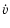 $\displaystyle \dot{v}$