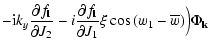 $\displaystyle - {\rm i} k_{y} \frac{\partial f_{\rm {\bf l}}}{\partial J_2} -
i...
...rm {\bf l}}}{\partial J_1}\xi \cos{(w_1-\overline{w})} \Big)
\Phi_{\rm {\bf k}}$