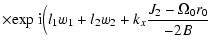 $\displaystyle \times {\rm exp}~{\rm i}\Big( l_1 w_1 + l_2 w_2
+ k_{x} \frac{J_2-\Omega_0 r_0}{-2B}$