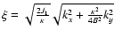 $\xi=\sqrt{\frac{2 J_1}{\kappa}} \sqrt{k_{x}^2 + \frac{\kappa^2}{4
B^2} k_{y}^2}$