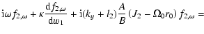 $\displaystyle {\rm i} \omega f_{\rm {2},\omega} + \kappa \frac{{\rm d} f_{\rm {...
...}\left( J_{\rm {2}}
-\Omega_{\rm {0}} r_{\rm {0}} \right) f_{\rm {2}, \omega} =$