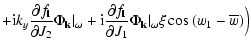 $\displaystyle + {\rm i} k_{y} \frac{\partial f_{\rm {\bf l}}}{\partial J_2}
\Ph...
...\partial J_1}\Phi_{\rm {\bf k}}\vert _\omega
\xi \cos{(w_1-\overline{w})} \Big)$