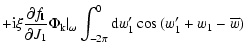 $\displaystyle +{\rm i} \xi \frac{\partial f_{\rm {\bf l}}}{\partial J_1}\Phi_{\rm {\rm k}}\vert _\omega
\int_{-2\pi}^0 {\rm d}w_1' \cos{(w_1'+w_1-\overline{w})}$