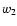 $w_{\rm {2}}$