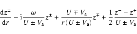 \begin{displaymath}\frac{{\rm d}\vec{z}^\pm}{{\rm d}r}-{\rm i}\frac{\omega}{U\pm...
...}^\mp+\frac{1}{2}\frac{\vec{z}^--\vec{
z}^+}{U\pm V_{\rm a}}
\end{displaymath}