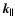 $\vec{k}_{\vert\vert}$