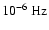 $10^{-6}~{\rm Hz}$