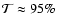 ${\cal T}\approx95\%$