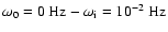 $\omega_0=0~{\rm Hz} - \omega_{\rm i}=10^{-2}~{\rm Hz}$