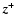 $\vec{z}^+$