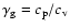 $\gamma_{\rm g}=c_{\rm p}/c_{\rm v}$