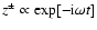 $z^\pm\propto \exp[-{\rm i}\omega t]$