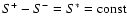 $S^+-S^-=S^*=\rm const$