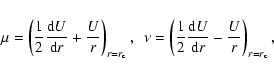 \begin{displaymath}\mu = \left(\frac{1}{2}\frac{{\rm d}U}{{\rm d}r} + \frac{U}{r...
...}\frac{{\rm d}U}{{\rm d}r} - \frac{U}{r}\right)_{r=r_{\rm c}},
\end{displaymath}
