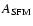 $A_{\rm SFM}$