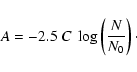 \begin{displaymath}
A = -2.5 ~ C ~ \log \left(N \over N_0 \right)\cdot
\end{displaymath}
