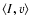 $\left\langle I,v\right\rangle$