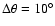 $\Delta \theta = 10^\circ $