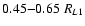 $0.45{-}0.65 \;R_{L1}$