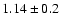 $1.14\pm 0.2$