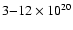 $ 3{-}12 \times
10^{20}$