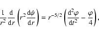 \begin{displaymath}\frac{1}{r^2}\frac{{\rm d}}{{\rm d}r}
\left(r^2\frac{{\rm d}\...
...\frac{{\rm d}^2\varphi}{{\rm d}t^2}
-\frac{\varphi}{4}\right),
\end{displaymath}