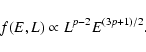 \begin{displaymath}f(E,L)\propto L^{p-2}E^{(3p+1)/2}.
\end{displaymath}