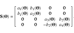 \begin{displaymath}{\bf S}(\Theta)= \left[ \begin{array}{cccc}
a_1(\Theta) & b_...
... \\
0 & 0 & -b_2(\Theta) & a_4(\Theta)
\end{array} \right].
\end{displaymath}