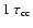 $1~\tau_{\rm cc}$
