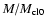 $M/M_{\rm cl0}$