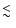 $\lower4pt\hbox{${\buildrel\displaystyle <\over\sim}$ }$