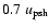 $ 0.7~ u_{\rm psh}$