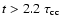 $t> 2.2~\tau_{\rm cc}$