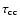 $\tau _{\rm cc}$