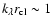 $k_{\lambda} r_{\rm cl}\sim 1$