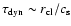 $\tau_{\rm dyn}
\sim r_{\rm cl}/c_{\rm s}$