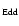 $_{\rm Edd}$